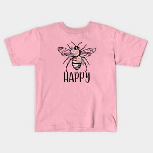 Floral Bee Happy Motivational Saying Kids T-Shirt